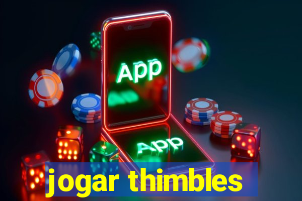 jogar thimbles